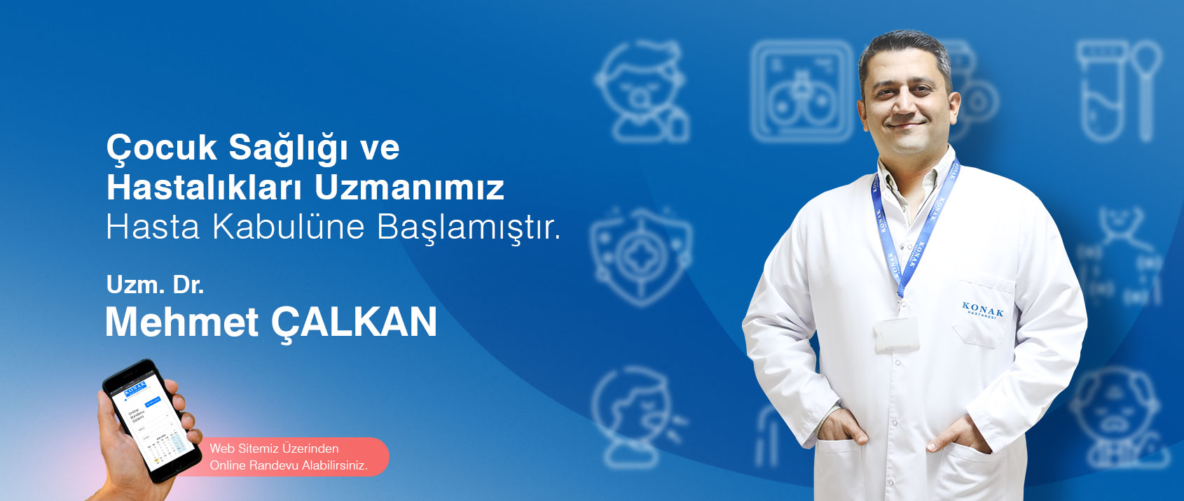 Çocuk Sağlığı ve Hastalıkları Uzmanımız Hasta Kabulüne Başlamıştır